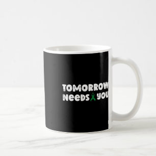 Morgen brauchen Sie einen Berater für psychische G Kaffeetasse