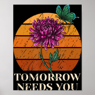 Morgen brauchen Sie psychische Gesundheit Selbstmo Poster