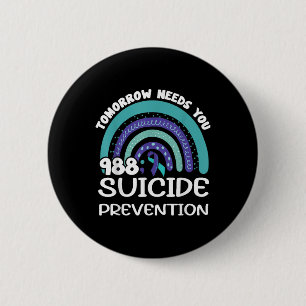 Morgen brauchen Sie Rainbow Suizidprävention Awar Button