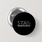 Morgen brauchen Sie Selbstmordverhütung Bewusstsei Button (Vorne & Hinten)