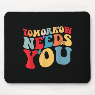Morgen braucht dich Psychische Gesundheit Suizid-B Mousepad
