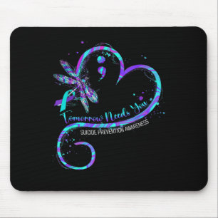 Morgen braucht dich Selbstmordpräventions-Bewussts Mousepad