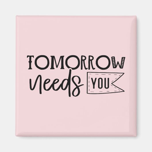 "Morgen braucht euch" Boho Inspiration Zitat Magnet (Vorne)