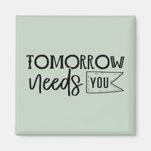 "Morgen braucht euch" Boho Inspiration Zitat Magnet