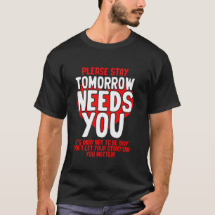 Morgen braucht man psychisch kranke Menschen mit D T-Shirt