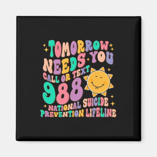 Morgen braucht man Text 988 National Suicide Magnet (Vorne)