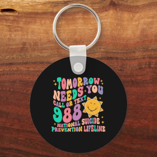 Morgen braucht man Text 988 National Suicide Schlüsselanhänger (Rückseite)