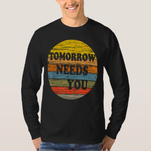 Morgen braucht Mental Health Awareness Montag T-Shirt