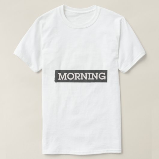 Morgen – Einfache Typografie-Design T-Shirt (Design vorne)