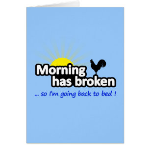 Morgen hat gebrochen - also werde ich zurück zu