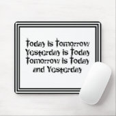 Morgen ist heute Personalisiert. Mousepad (Mit Mouse)