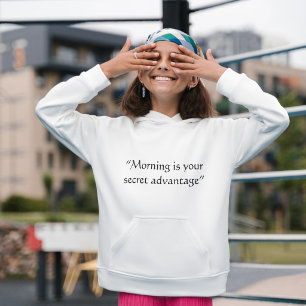 Morgen ist Ihr geheimer Vorteil Minimal Zitat Hoo Hoodie