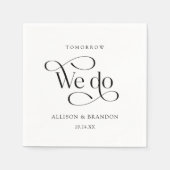 Morgen machen wir das klassische Probe-Dinner Napk Serviette (Vorderseite)