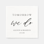 Morgen machen wir ein elegantes Probe-Dinner Serviette (Vorderseite)