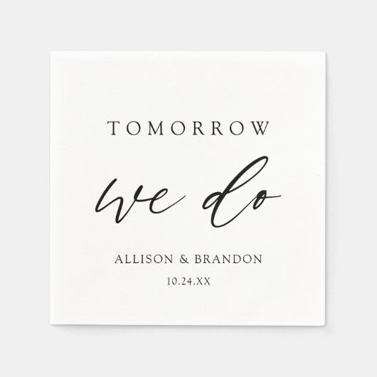 Morgen machen wir ein elegantes Probe-Dinner Serviette (Vorderseite)