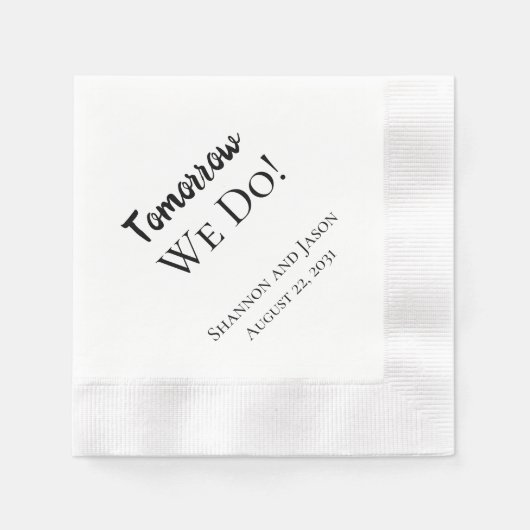 Morgen machen wir es! Probe Dinner Hochzeit Napkin Serviette (Vorderseite)