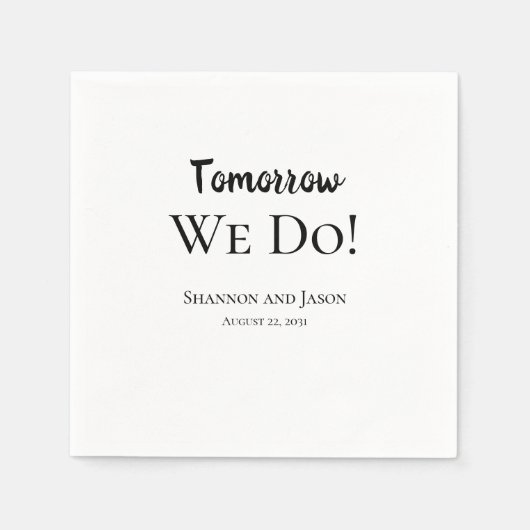 Morgen machen wir es! Probe Dinner Party Napkins Serviette (Vorderseite)