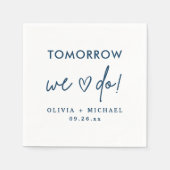 Morgen machen wir Probe-Dinner Napkins Serviette (Vorderseite)