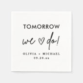 Morgen machen wir Probe-Dinner Napkins Serviette (Vorderseite)