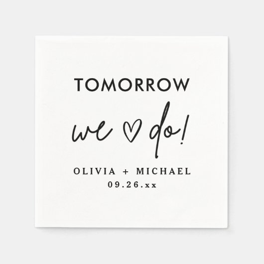 Morgen machen wir Probe-Dinner Napkins Serviette (Vorderseite)