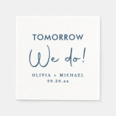 Morgen machen wir Probe-Dinner Napkins Serviette (Vorderseite)