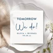 Morgen machen wir Probe-Dinner Napkins Serviette