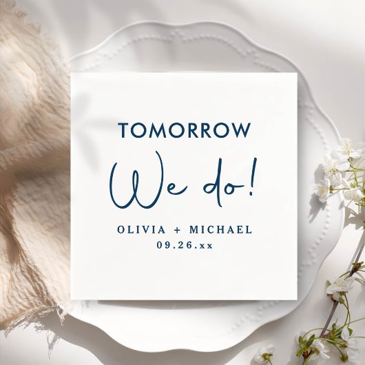 Morgen machen wir Probe-Dinner Napkins Serviette