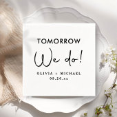 Morgen machen wir Probe-Dinner Napkins Serviette