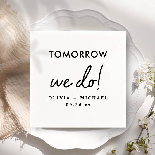 Morgen machen wir Probe-Dinner Napkins Serviette