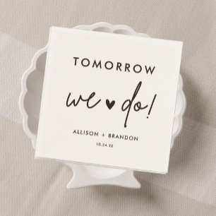 Morgen machen wir Probe-Dinner Napkins Serviette