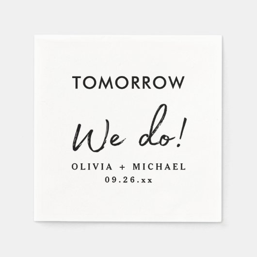 Morgen machen wir Probe-Dinner Napkins Serviette (Vorderseite)