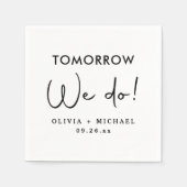 Morgen machen wir Probe-Dinner Napkins Serviette (Vorderseite)