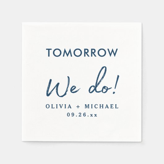 Morgen machen wir Probe-Dinner Napkins Serviette (Vorderseite)