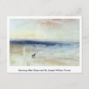 Morgen nach Shipwreck von Joseph William Turner Postkarte
