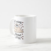 Morgen ohne Kaffee Kaffeetasse (Vorderseite Links)