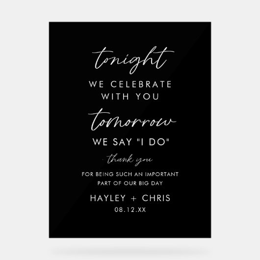 Morgen sagen wir, ich mache Probe Dinner Black Acrylschild (Vorderseite)