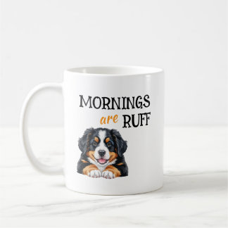 Morgen sind rau lustiger Hundeliebhaber süßer Welp Kaffeetasse