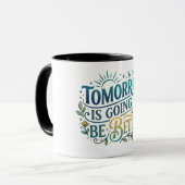 Morgen wird es besser werden tasse (Vorderseite Links)