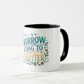 Morgen wird es besser werden tasse (VorderseiteRechts)