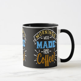 Morgen wurden für Kaffee gemacht Tasse