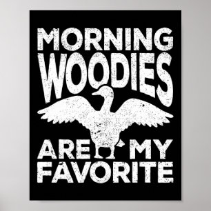 Morgenhölzer sind meine Lieblingsentejagd-Jäger Poster