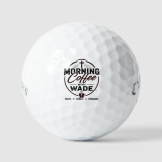 Morgenkaffee mit Wade Faith Family Freedom Golf Golfball