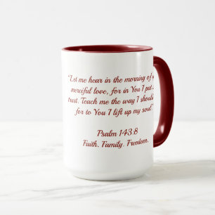 Morgenkaffee mit Wade Psalm 143:8 Faith-Becher Tasse