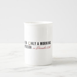 Morgenmensch am 25. Dezember, Spaß Weihnachten Porzellantasse