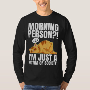 Morgenmensch Ich bin einfach nur ein Opfer der Ge T-Shirt