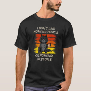 Morgenmuffel-Katze Ich mag keine Morgenmenschen o T-Shirt