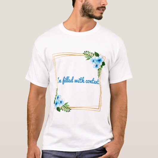 Morgens positive Befürchtungen T-Shirt (Vorderseite)