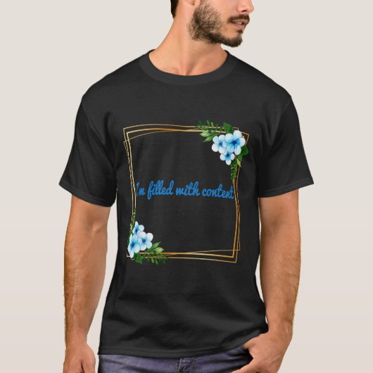 Morgens positive Befürchtungen T-Shirt (Vorderseite)