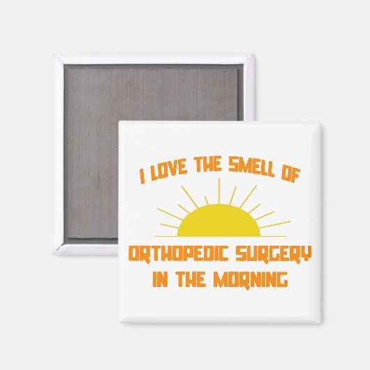 Morgens riecht nach orthopädischer Operation Magnet (Vorderseite/Rückseite)