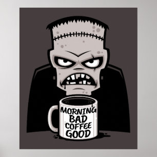 Morgens schlechter Kaffee gut wiederbelebtes Monst Poster